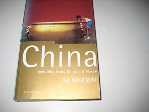 China: Including Hong Kong and Macau: The Rough Guide, First Editio (9781858282251) by Lewis, Simon; Atiyah, Jeremy; Leffman, David