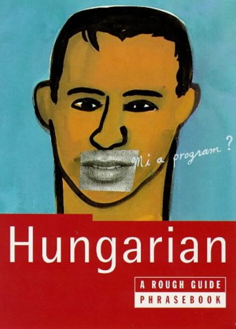 Beispielbild fr The Rough Guide to Hungarian (A Dictionary Phrasebook) zum Verkauf von WorldofBooks