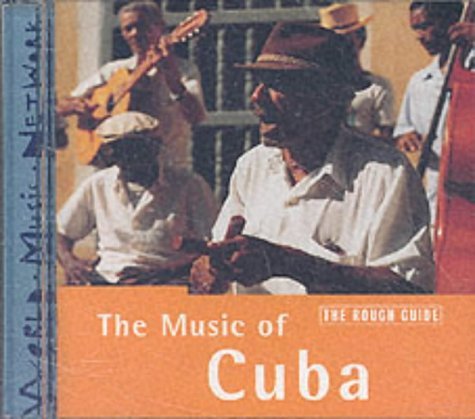 The Rough Guide to The Music of Cuba: The Rough Guide to Music (Rough Guide World Music CDs) (9781858283654) by Rough Guides