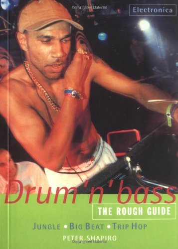 The Rough Guide to Drum 'n' Bass - Shapiro, Peter