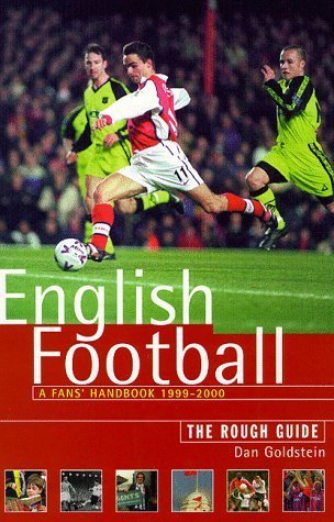 Beispielbild fr English Football: A Fans' Handbook 1999-2000: The Rough Guide zum Verkauf von WorldofBooks