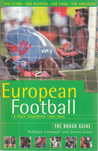 Stock image for The Rough Guide to European Football, 3rd Edition: A Fans' Handbook (Rough Guides) for sale by Wonder Book