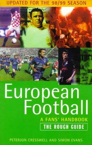European football, a fan's handbook - the rough guide (9781858284729) by Cresswell, Peterjon; Evans, Simon