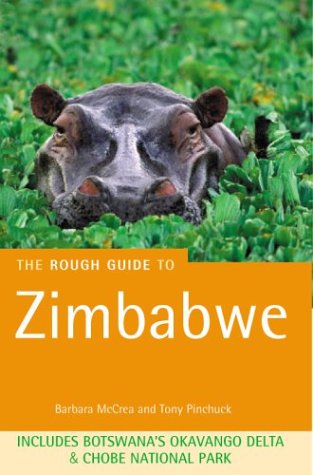 The Rough Guide to Zimbabwe 4 (Rough Guide Travel Guides) (9781858285320) by McCrea, Barbara; Pinchuck, Tony