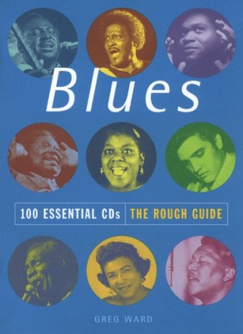 9781858285603: Blues: 100 Essential Cds: The Rough Guide (Rough Guide Travel Guides)