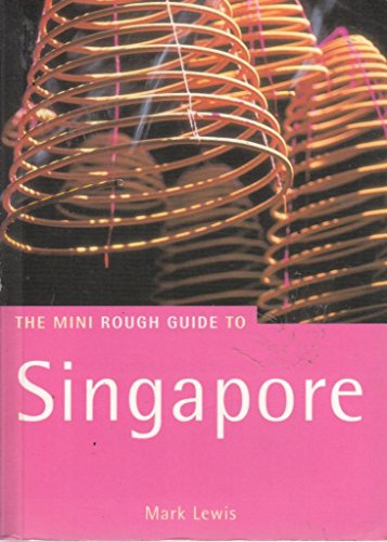 Beispielbild fr The Rough Guide to Singapore (Rough Guide Mini Guides) zum Verkauf von Wonder Book