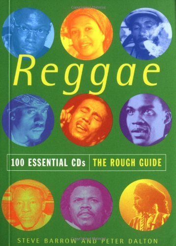 The Rough Guide to Reggae 100 Essential CDs (Rough Guide 100 Esntl CD Guide) (9781858285672) by Barrow, Steve; Dalton, Peter