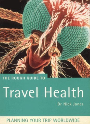 Beispielbild fr The Rough Guide to Travel Health zum Verkauf von Better World Books