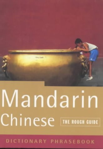 Stock image for The Rough Guide to Mandarin Chinese (a dictionary phrasebook) for sale by Front Cover Books