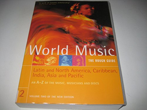 Beispielbild fr World Music (Latin and North America, Caribbean, India, Asia and Pacific): The Rough Guide Volume 2: v. 2 zum Verkauf von AwesomeBooks