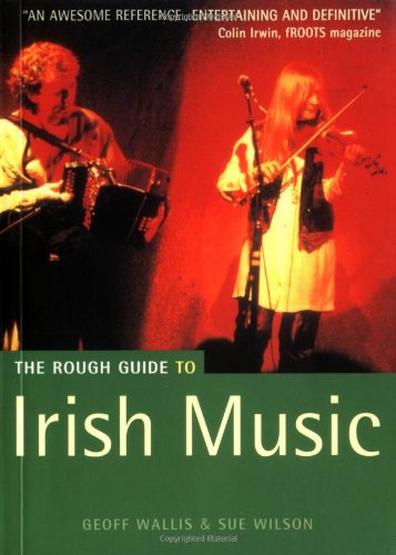 The Rough Guide to Irish Music - Wilson, Sue, Wallis, Geoff