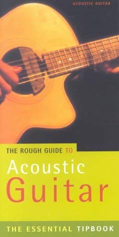 Beispielbild fr The Rough Guide to Acoustic Guitar Tipbook zum Verkauf von Better World Books