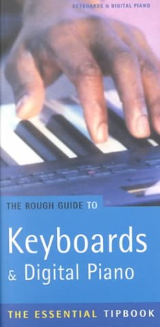 Beispielbild fr The Rough Guide to Keyboards and Digital Piano zum Verkauf von Better World Books