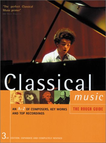 Imagen de archivo de The Rough Guide to Classical Music a la venta por Better World Books