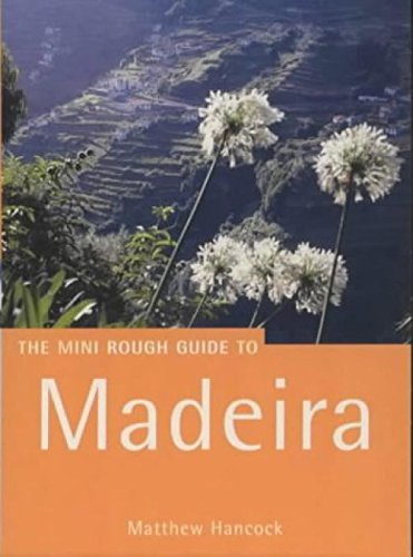 The Rough Guide to Madeira 1 (Rough Guide Mini Guides) (9781858287270) by Hancock, Matthew