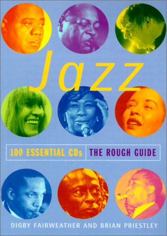 Beispielbild fr Jazz the Rough Guide: 100 Essential CD's (Rough Guide Travel Guides) zum Verkauf von WorldofBooks