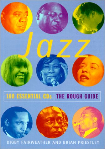 The Rough Guide to Jazz: 100 Essential CDs (9781858287324) by Fairweather, Digby; Priestley, Brian