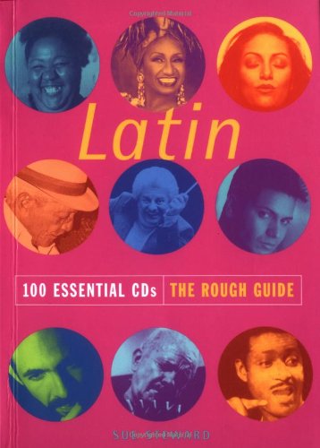 Beispielbild fr Latin 100 Essential CDs: The Rough Guide zum Verkauf von Better World Books