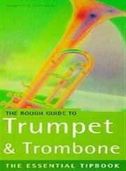 9781858287546: The Rough Guide to Trumpet & Trombone Flugelhorn & Cornet: The Essential Tipbook (Rough Guide Music Guides)