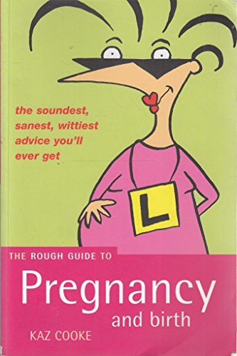 Beispielbild fr The Rough Guide to Pregnancy and Birth zum Verkauf von AwesomeBooks