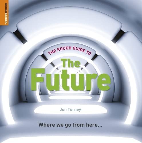 Stock image for The Rough Guide to The Future (Rough Guide Reference) for sale by Ergodebooks