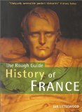 Beispielbild fr The Rough Guide to the History of France zum Verkauf von Better World Books