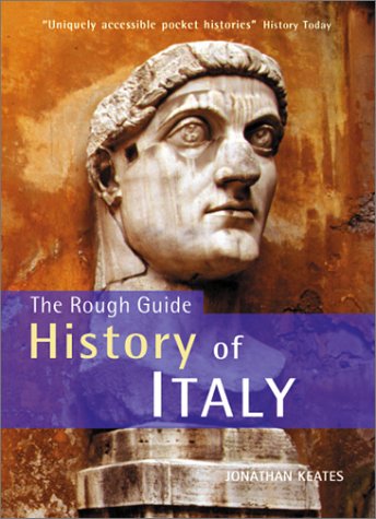 Stock image for The Rough Guide History of Italy for sale by WeBuyBooks