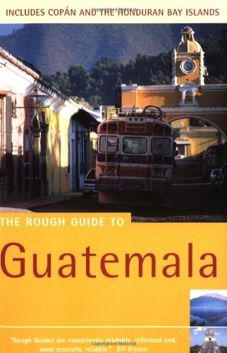 Imagen de archivo de The Rough Guide to Guatemala (2nd Edition) (Rough Guide Travel Guides) a la venta por Bahamut Media