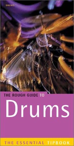 Stock image for Drums Tipboook Rough Guides: The Essential Tipbook (Rough Guide Music Guides) for sale by WorldofBooks