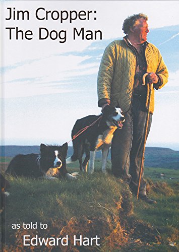 Beispielbild fr Jim Cropper: The Dog Man zum Verkauf von WorldofBooks