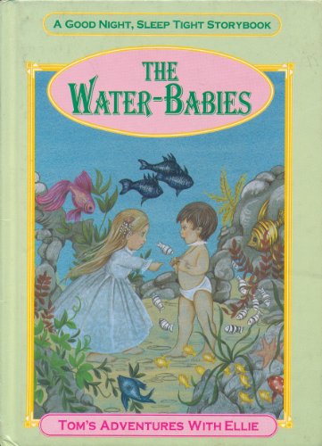 Beispielbild fr Tom's Adventures With Ellie (The Water Babies) (A Good Night, Sleep Tight Storybook) zum Verkauf von Wonder Book