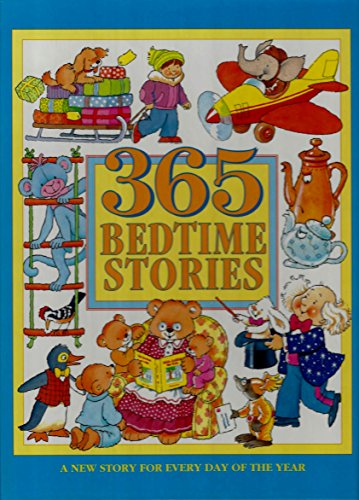 Stock image for 365 Bedtime Stories: A New Story For Every Day of the Year for sale by ThriftBooks-Atlanta