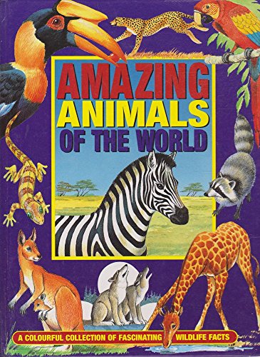 Beispielbild fr AMAZING ANIMALS OF THE WORLD zum Verkauf von AwesomeBooks