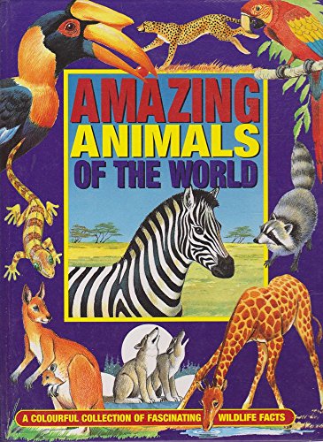 Stock image for AMAZING ANIMALS OF THE WORLD for sale by AwesomeBooks