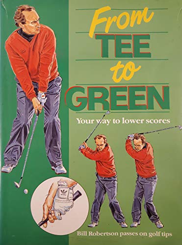 Imagen de archivo de From Tee to Green a la venta por Better World Books