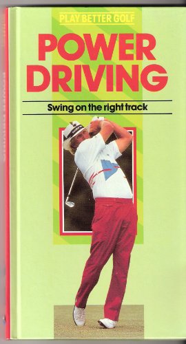 Stock image for Power Driving : Swing on the Right Track for sale by Philip Emery