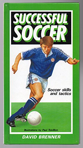 Beispielbild fr Successful Soccer - Soccer Skills and Tactics zum Verkauf von Goldstone Books