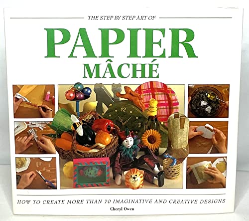 9781858331041: The Step By Step Art of Paper Mache