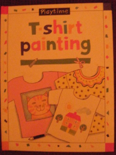 9781858331119: T-Shirt Painting