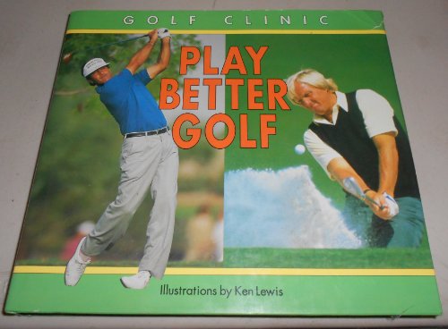 Beispielbild fr Golf Clinic Play Better Golf zum Verkauf von Better World Books