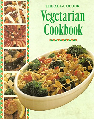 Imagen de archivo de The All -Colour Vegetarian Cookbook a la venta por Goldstone Books