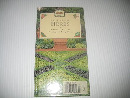 Imagen de archivo de HERBS, A PRACTICAL GUIDE TO GROWING AND USING HERBS a la venta por medimops