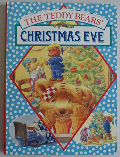 Beispielbild fr The Teddy Bears' Christmas Eve (Teddy Bears' Christmas Adventure Books) zum Verkauf von Wonder Book