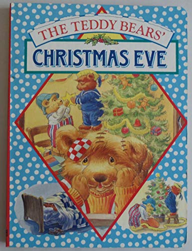 Stock image for The Teddy Bears' Christmas Eve (Teddy Bears' Christmas Adventure Books) for sale by Wonder Book