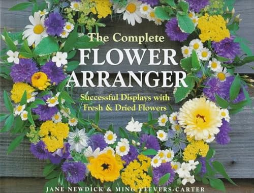 Stock image for The Complete Flower Arranger for sale by -OnTimeBooks-