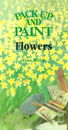 9781858333410: PACK UP AND PAINT FLOWERS