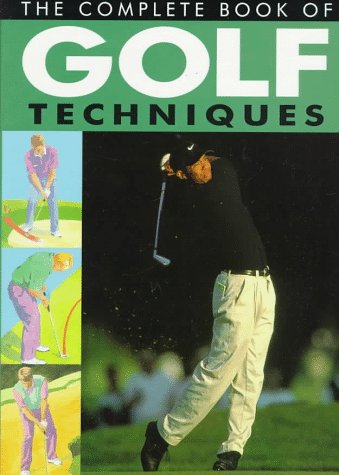 Stock image for The Complete Book of Golf Techniques for sale by HPB Inc.