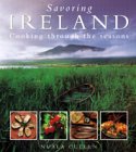 Beispielbild fr Savoring Ireland: Cooking Through the Seasons zum Verkauf von Half Price Books Inc.