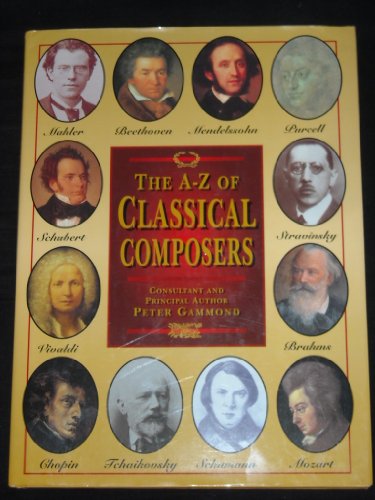 Classical Composers: An Illustrated History (9781858334141) by Gammond, Peter