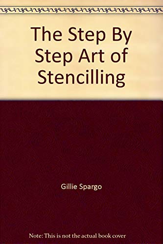 Beispielbild fr The Step By Step Art Of Stencilling zum Verkauf von WorldofBooks